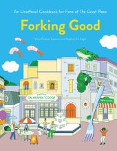 book Forking Good: An Unofficial Cookbook for Fans of The Good Place