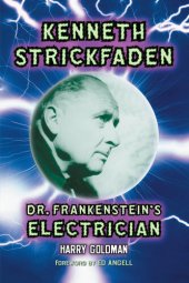 book Kenneth Strickfaden, Dr. Frankenstein's Electrician