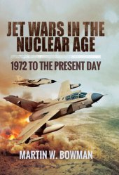 book Jet Wars in the Nuclear Age: 1972 to the Present Day