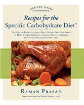 book Recipes for the Specific Carbohydrate Diet: The Grain-Free, Lactose-Free, Sugar-Free Solution to IBD, Celiac Disease, Autism, Cystic Fibrosis, and Other Health Conditions