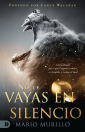 book No te vayas en silencio: Un llamado para que la gente común se levante y venza el mal