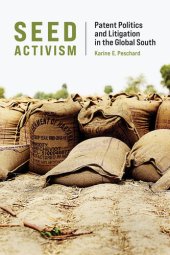 book Seed Activism: Patent Politics and Litigation in the Global South