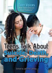 book Teens Talk about Suicide, Death, and Grieving