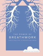 book The Power of Breathwork: Simple Practices to Promote Wellbeing