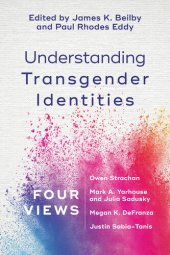 book Understanding Transgender Identities: Four Views