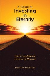 book A Guide to Investing in Eternity: God's Conditional Promise of Reward