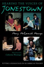 book Hearing the Voices of Jonestown: Putting a Human Face on an American Tragedy