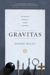 book Gravitas: The Monastic Rhythms of Healthy Leadership