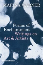 book Forms of Enchantment: Writings on Art and Artists