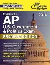 book Cracking the AP U.S. Government & Politics Exam 2016, Premium Edition