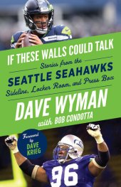 book Seattle Seahawks: Stories from the Seattle Seahawks Sideline, Locker Room, and Press Box