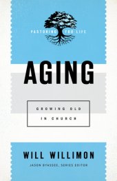 book Aging: Growing Old in Church