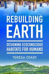 book Rebuilding Earth: Designing Ecoconscious Habitats for Humans