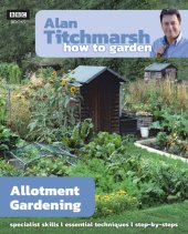 book Alan Titchmarsh How to Garden: Allotment Gardening