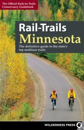 book Rail-Trails Minnesota: The definitive guide to the state's best multiuse trails