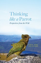 book Thinking like a Parrot: Perspectives from the Wild