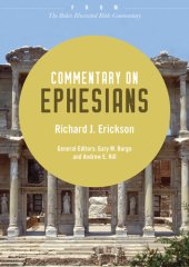 book Commentary on Ephesians: From The Baker Illustrated Bible Commentary