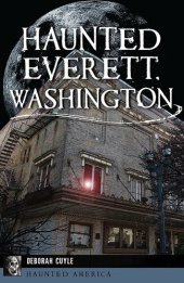 book Haunted Everett, Washington