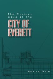 book The Curious Case of the City of Everett