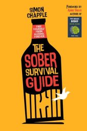 book The Sober Survival Guide: How to Free Yourself from Alcohol Forever