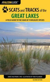 book Scats and Tracks of the Great Lakes: A Field Guide to the Signs of 70 Wildlife Species