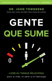 book Gente que sume: Llene su tanque relacional para la vida, el amor y el liderazgo