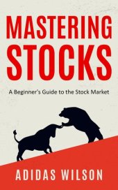 book Mastering Stocks--A Beginner's Guide to the Stock Market