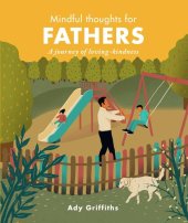 book Mindful Thoughts for Fathers: A Journey of Loving-Kindness