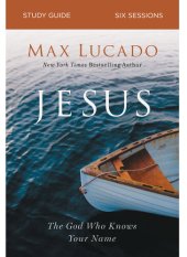 book Jesus Bible Study Guide: The God Who Knows Your Name