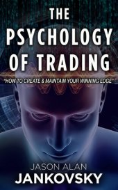 book The Psychology of Trading: How to Create and Maintain Your Winning Edge