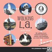 book Walking L.A.: 38 Walking Tours Exploring Stairways, Streets and Buildings You Never Knew Existed