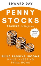 book Penny Stocks Trading for Beginners: Build Passive Income While Investing From Home