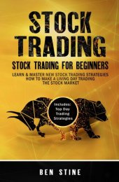 book Stock Trading: Stock Trading For Beginners--Learn & Master New Stock Trading Strategies--How to Make a Living Day Trading The Stock Market