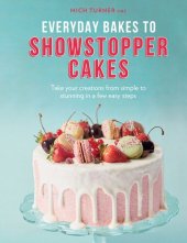 book Everyday Bakes to Showstopper Cakes