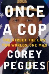 book Once a Cop: The Street, the Law, Two Worlds, One Man