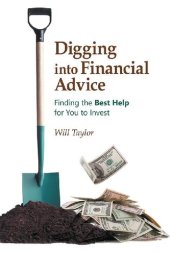 book Digging into Financial Advice: Finding the Best Help for You to Invest