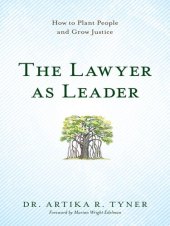 book The Lawyer as Leader: How to Plant People and Grow Justice