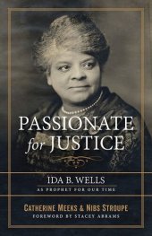 book Passionate for Justice: Ida B. Wells as Prophet for Our Time