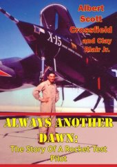 book Always Another Dawn: The Story of a Rocket Test Pilot