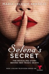 book Selena's Secret: The Revealing Story Behind Her Tragic Death