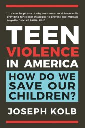 book Teen Violence in America: How Do We Save Our Children?