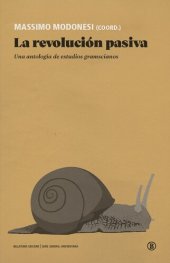 book La revolución pasiva: una antología de estudios gramscianos