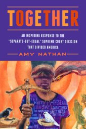 book Together: An Inspiring Response to the "Separate-But-Equal" Supreme Court Decision that Divided America