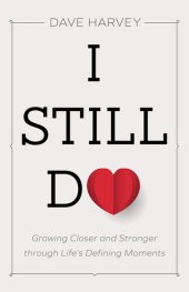 book I Still Do: Growing Closer and Stronger Through Life's Defining Moments