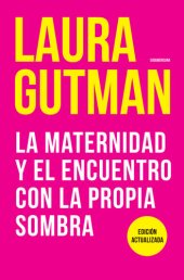 book La Maternidad y El Encuentro Con La Propia Sombra