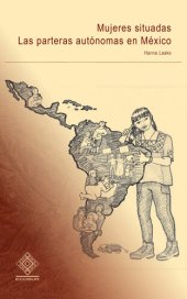 book Mujeres situadas: Las parteras autónomas en México