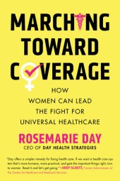 book Marching Toward Coverage: How Women Can Lead the Fight for Universal Healthcare