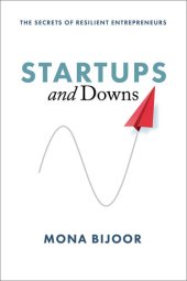 book Startups and Downs: The Secrets of Resilient Entrepreneurs