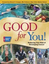 book Good for You!: Reducing Your Risk of Developing Cancer