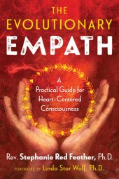 book The Evolutionary Empath: A Practical Guide for Heart-Centered Consciousness